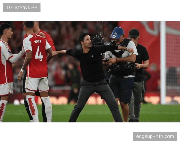 阿尔特塔革新进攻体系助力球队全面提升