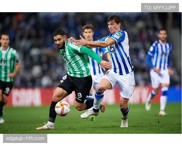 贝蒂斯逆转取胜西甲强敌，展现卓越团队精神