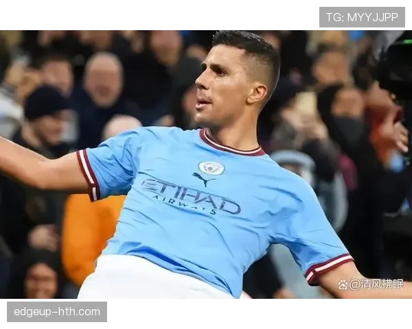 罗德里:现代后腰典范 罗德里:现代后腰典范